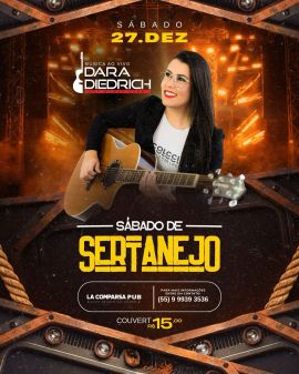 Sábado de Sertanejo - Dara Diedrich no La Comparsa