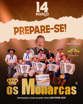 Os Monarcas - Show no CTG Clube Farroupilha