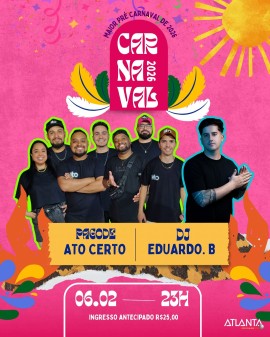 Pré Carnaval 2026 - Pagode Ato Certo e DJ Eduardo B
