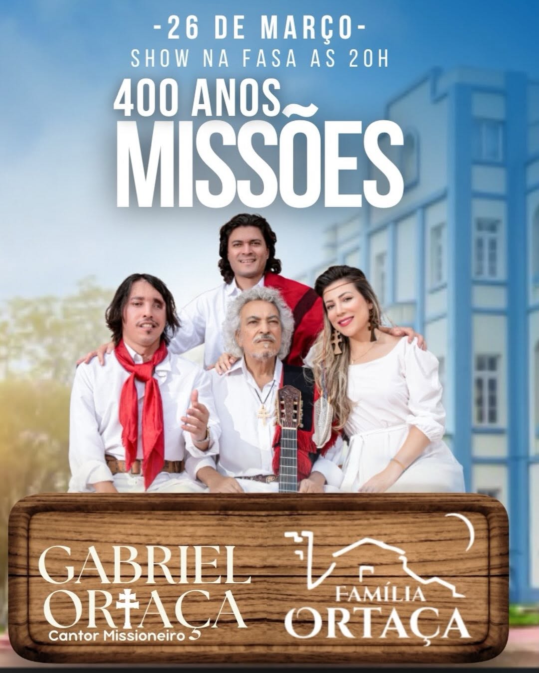 400 Anos Missões – Gabriel Ortaça e Família Ortaça