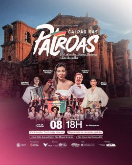 Galpão das Patroas - Comemorações dos 400 Anos das Missões Jesuíticas Guaranis