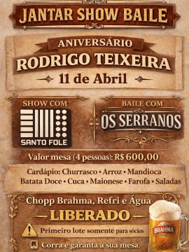 Jantar Show Baile - Aniversário Rodrigo Teixeira