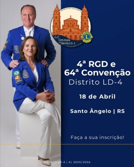 4ª RGD e 64ª Convenção do Distrito LD-4