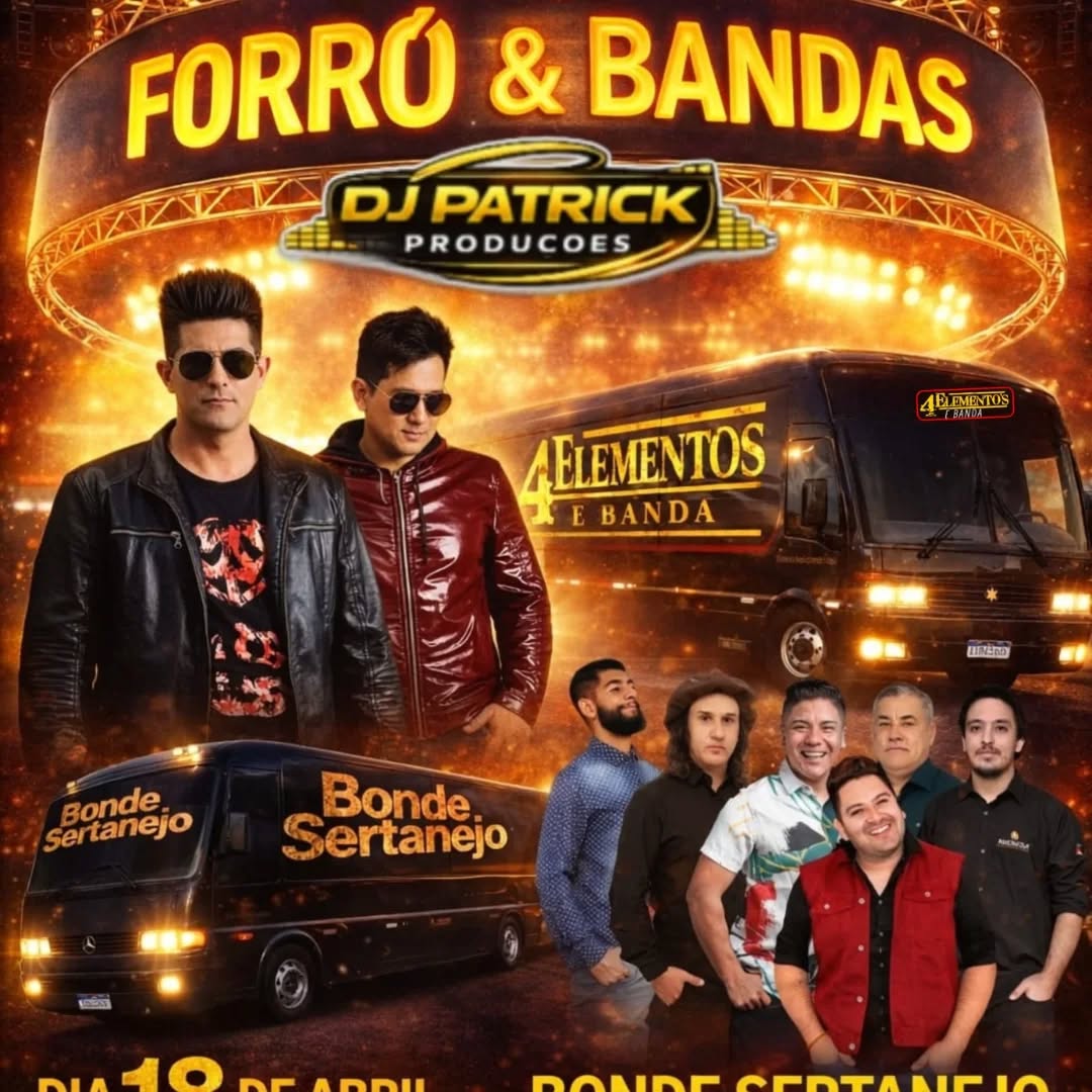 Forró & Bandas: Bonde Sertanejo, 4 Elementos e DJ Patrick
