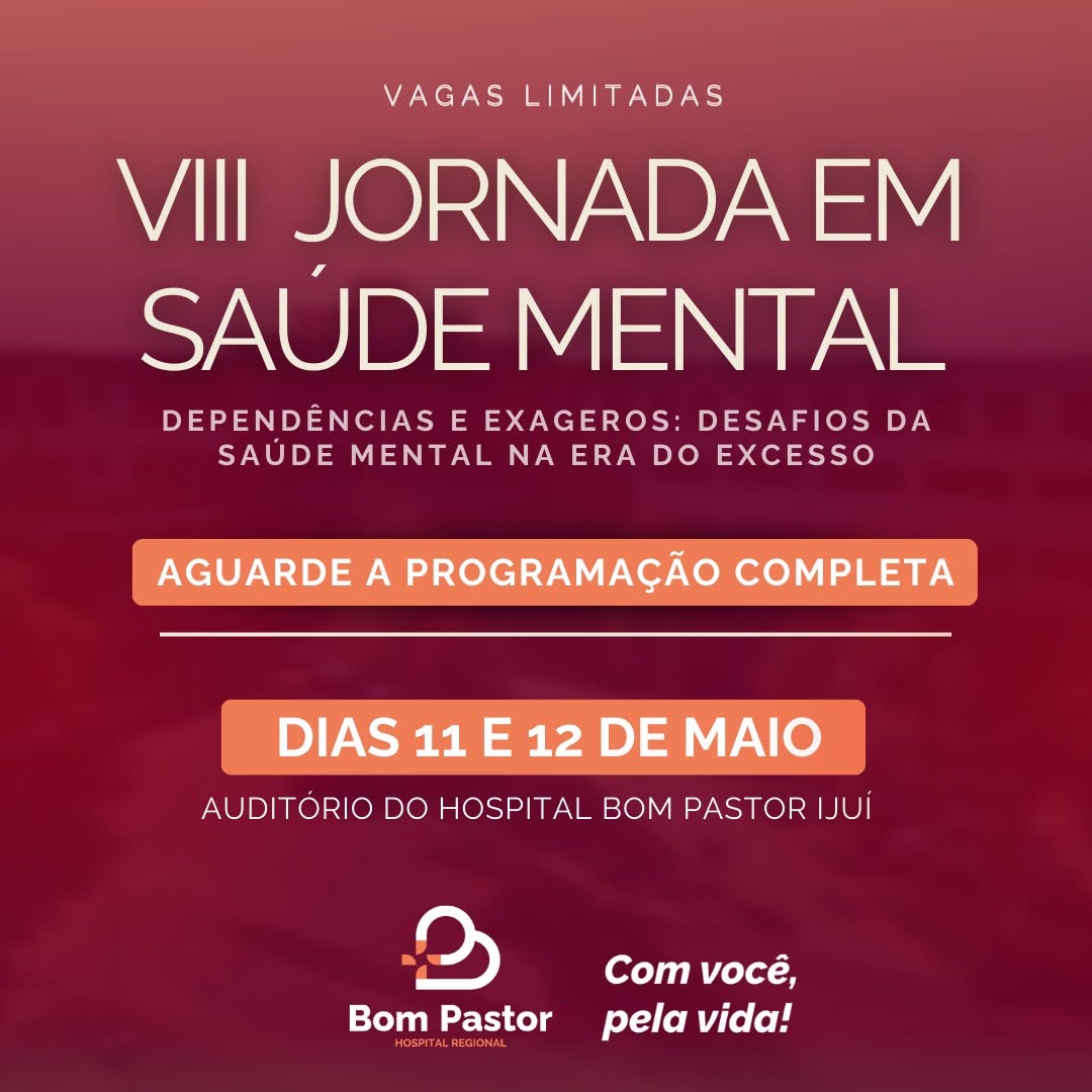VIII Jornada em Saúde Mental - Dependências e Exageros: Desafios da Saúde Mental na Era do Excesso
