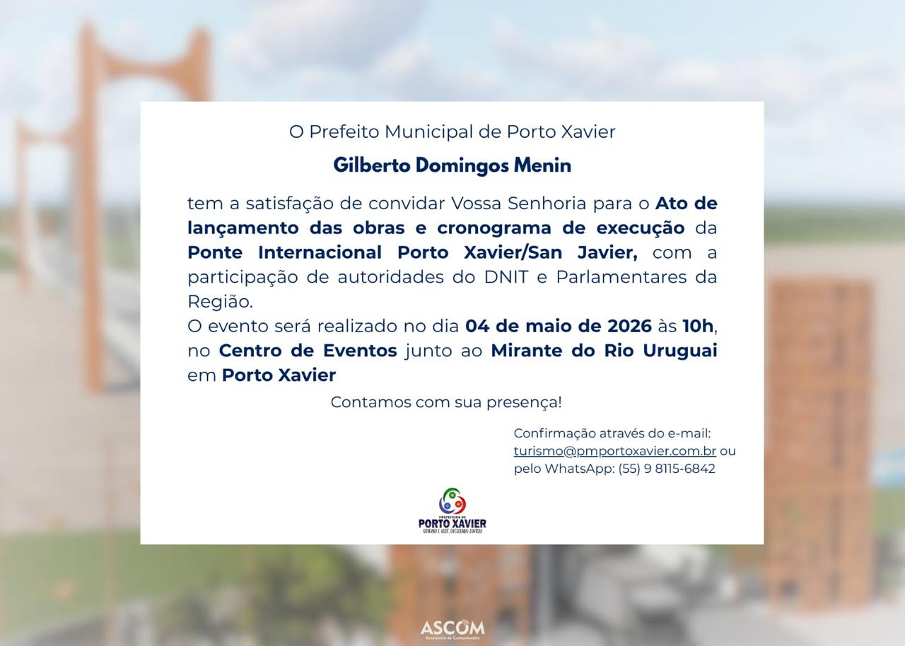 Ato de Lançamento das Obras da Ponte Internacional Porto Xavier/San Javier