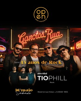 Garotos da Rua - 43 anos de Rock (abertura: Tio Phill)