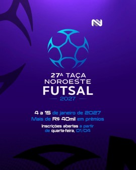 27ª Taça Noroeste de Futsal 2027