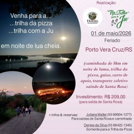 2ª Caminhada da Lua Cheia - Trilha da Pizza e Trilha com a Ju