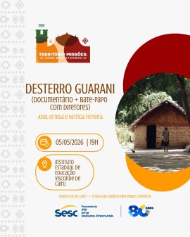 Desterro Guarani (Documentário + Bate-papo com diretores)