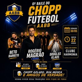 6º Baile do Chopp Futebol - AABB