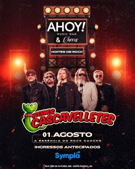 Eternos Cascavelletes no Ahoy! Music Bar & Cheers - 01 de Agosto