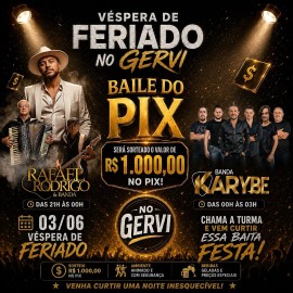 Véspera de Feriado no Gervi - Baile do Pix