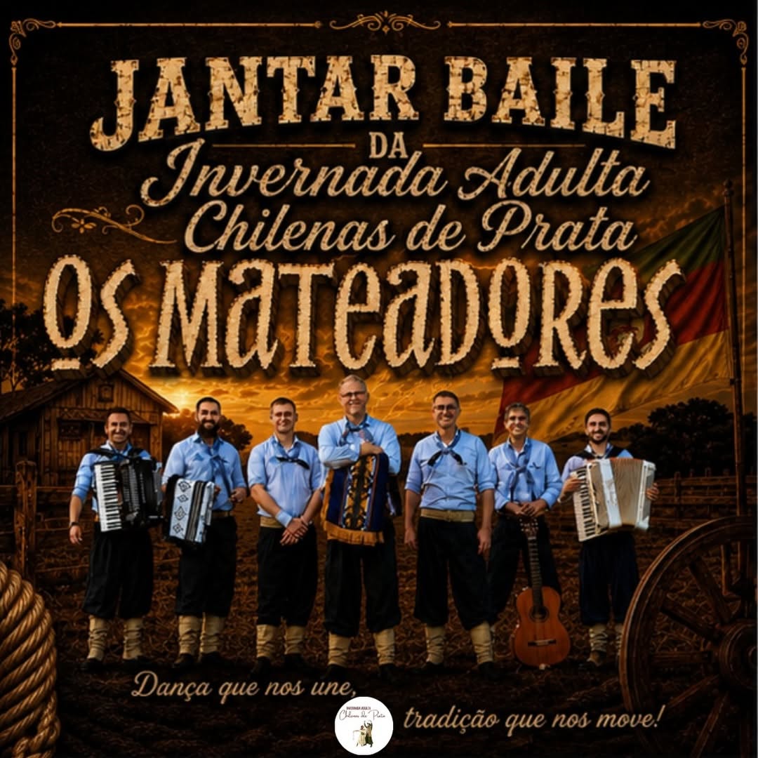 Jantar Baile da Invernada Adulta - Chilenas de Prata com Os Mateadores