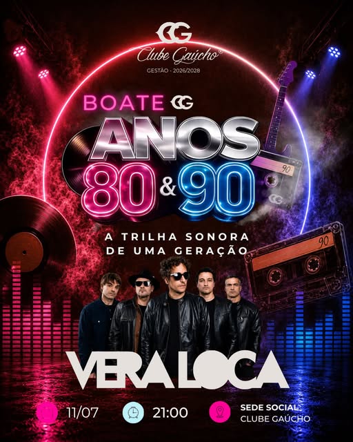 Boate Anos 80 & 90 - Vera Loca (Clube Gaúcho)
