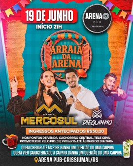 Arraiá da Arena - Banda Mercosul e Dieguinho