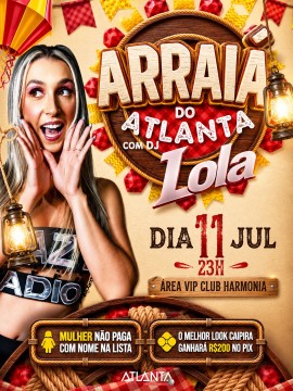Arraiá do Atlânta com DJ Lola
