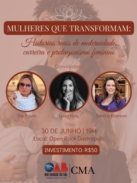 Mulheres que Transformam - Histórias reais de maternidade, carreira e protagonismo feminino