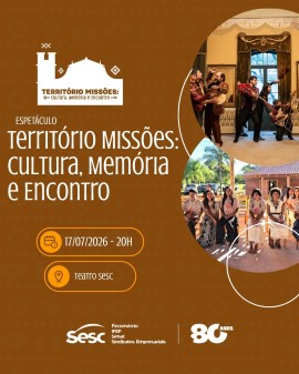 Território Missões: Cultura, Memória e Encontro