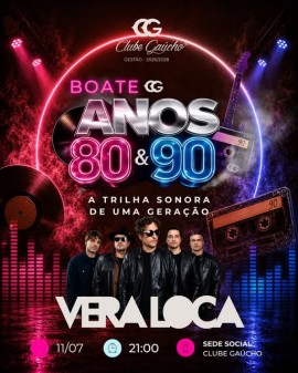 Boate Anos 80 & 90 - Vera Loca (Clube Gaúcho)