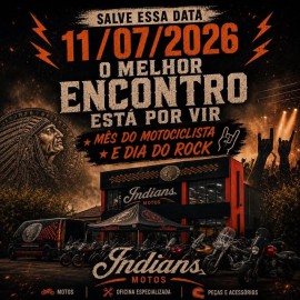 Encontro Indians Motos - Mês do Motociclista e Dia do Rock