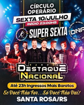 Super Sexta - Banda Destaque Nacional | Círculo Operário
