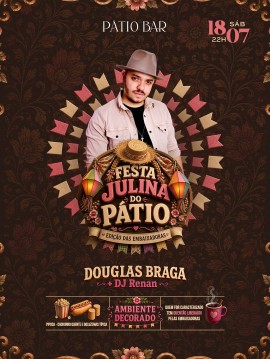 Festa Julina do Pátio - Edição das Embaixadoras