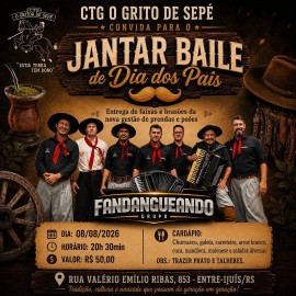 Jantar Baile de Dia dos Pais - CTG O Grito de Sepé