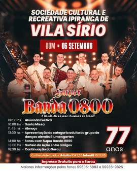 77 Anos - Sociedade Cultural e Recreativa Ipiranga de Vila Sírio