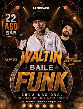 WALTIN - Baile Funk na La Comparsa