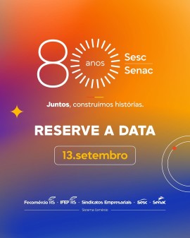 80 anos Sesc e Senac - Celebração em Santa Rosa