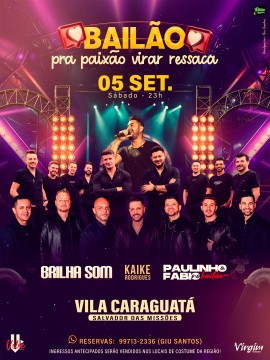 Bailão pra paixão virar ressaca