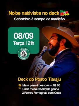 Noite nativista no deck - Deck do Posto Tiaraju