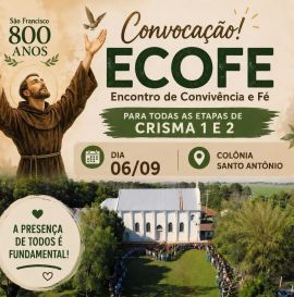 Convocação! ECOFE - Encontro de Convivência e Fé