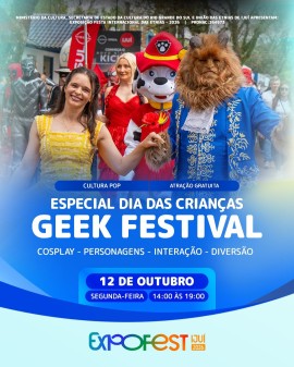 Geek Festival - Especial Dia das Crianças | EXPOFEST Ijuí 2026