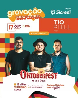 Gravação: Show 12 Anos - Tio Phill na 30ª Oktoberfest Missões