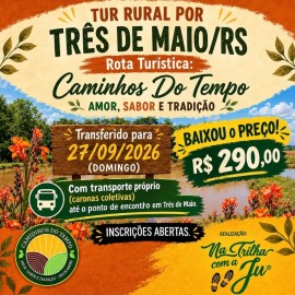 Tur Rural por Três de Maio/RS - Caminhos Do Tempo