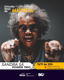 Sandra Sá - Power Trio (Circuito Sesc de Música)