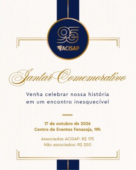 Jantar Comemorativo - 95 anos ACISAP