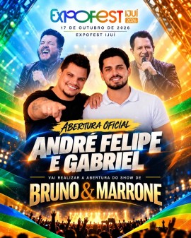 Expofest Ijuí 2026 - Abertura: André Felipe e Gabriel | Bruno & Marrone