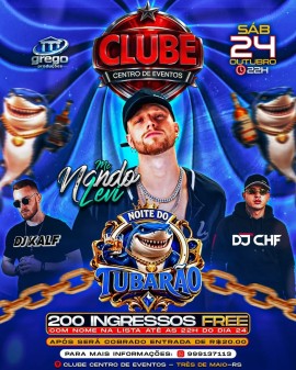 Noite do Tubarão - Clube Centro de Eventos