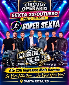 Super Sexta com Pérola Negra - Círculo Operário (23/10/2026)