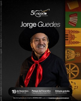 5º Legado da Canção Gaúcha - Show de Encerramento com Jorge Guedes